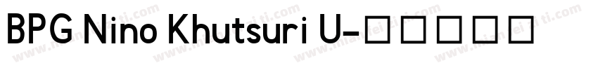 BPG Nino Khutsuri U字体转换